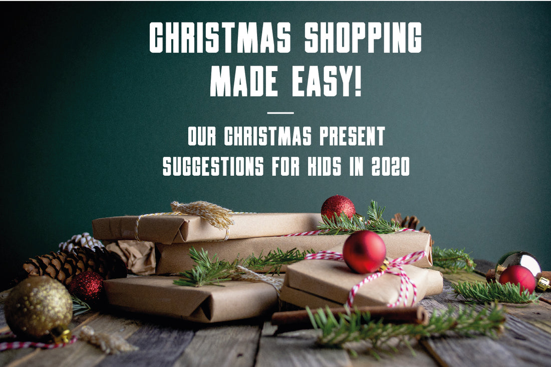 Christmas Shopping Made Easy - Our Christmas Present Suggestions for Kids in 2020